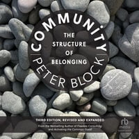 Community, Third Edition : The Structure of Belonging - Peter Block