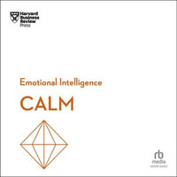 Calm : Harvard Emotional Intelligence - Harvard Business Review
