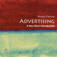 Advertising : A Very Short Introduction - Winston Fletcher