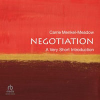 Negotiation : A Very Short Introduction - Carrie Menkel-Meadow
