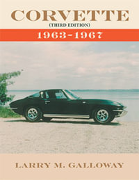 Corvette : 1963-1967 - Larry M. Galloway