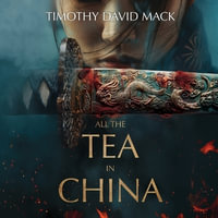 All the Tea in China : Orchid Hunters - Timothy David Mack