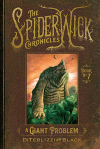 A Giant Problem : Spiderwick Chronicles - Tony Diterlizzi