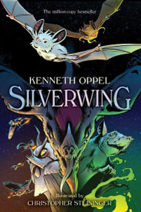 Silverwing : The Graphic Novel - Kenneth Oppel