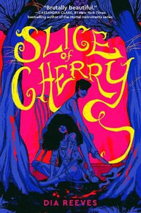 Slice of Cherry - Dia Reeves