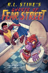 Attack of the Aqua Apes : Ghosts of Fear Street - R. L. Stine