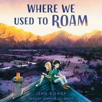 Where We Used to Roam - Jenn Bishop
