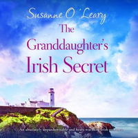 The Granddaughter's Irish Secret : Magnolia Manor : Book 2 - Aoife McMahon