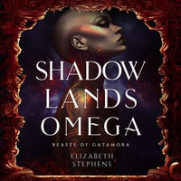 Shadowlands Omega : Beasts of Gatamora : Book 2 - Charlie L. Wood
