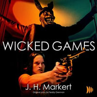 Wicked Games - J. H. Markert