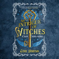 An Intrigue of Witches : Secret Society Mystery : Book 1 - Amber Battaglia