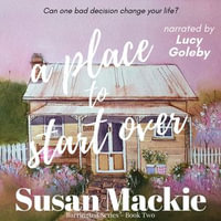 A Place to Start Over : Small Town Romance - Susan Mackie