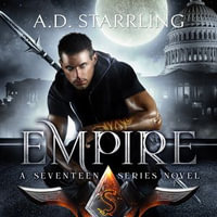 Empire : Seventeen Series Book 3 - A.D. Starrling
