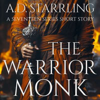 The Warrior Monk : Seventeen Series Short Story 4 - A.D. Starrling