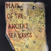 Maps of the Ancient Sea Kings : Evidence of Advanced Civilization in the Ice Age - Charles Hapgood