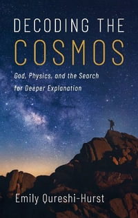 Decoding the Cosmos - Emily Qureshi-Hurst