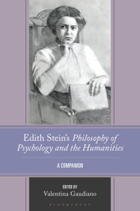 Edith Stein's Philosophy of Psychology and the Humanities : A Companion - Valentina Gaudiano