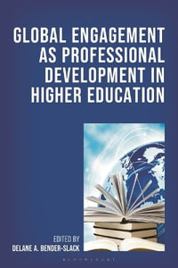 Global Engagement as Professional Development in Higher Education - Delane A. Bender-Slack