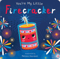 You're My Little Firecracker : You're My Little - Nicola Edwards