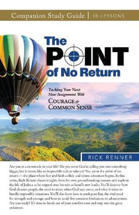 The Point of No Return Study Guide - Rick Renner