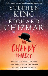 Gwendy Trilogy (Boxed Set) : Gwendy's Button Box, Gwendy's Magic Feather, Gwendy's Final Task - Richard Chizmar