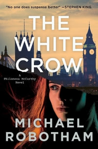 The White Crow : Philomena McCarthy - Michael Robotham