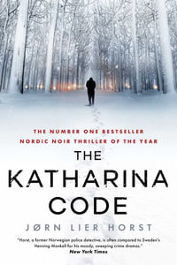The Katharina Code : Cold Case Quartet - Jørn Lier Horst
