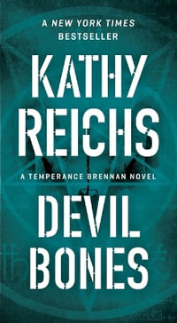 Devil Bones : Temperance Brennan - Kathy Reichs