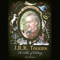 J.r.r. Tolkien : The Father of Fantasy - Don Marshall