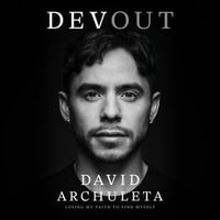 Devout : Losing My Faith to Find Myself