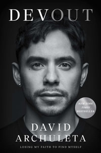 Devout : Losing My Faith to Find Myself - David Archuleta