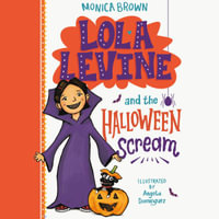 Lola Levine and the Halloween Scream - Maria Liatis
