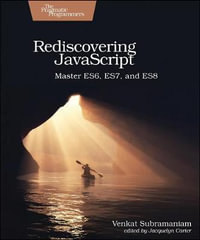 Rediscovering JavaScript : Master ES6, ES7, and ES8 - Venkat Subramaniam