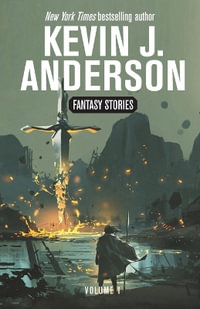 Fantasy Stories Volume 1 - Kevin  J. Anderson
