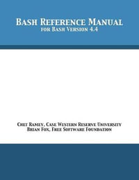 Bash Reference Manual : For Bash Version 4.4 - Chet Ramey