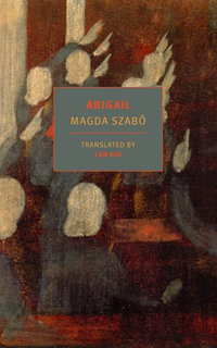 Abigail : New York Review Books Classics - Magda Szabo