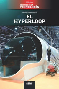 El hyperloop : La revolucion del transporte en masa - Abg Technologies