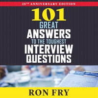101 Great Answers to the Toughest Interview Questions - Patrick Lawlor