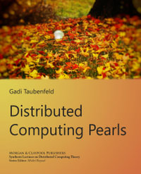 Distributed Computing Pearls : Synthesis Lectures on Distributed Computing Theory - Gadi Taubenfeld