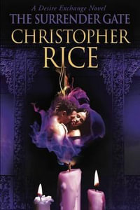 The Surrender Gate : A Desire Exchange Novel - Christopher Rice