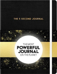 The 5 Second Journal : The Best Daily Journal and Fastest Way to Slow Down, Power Up, and Get Sh*t Done - Mel Robbins