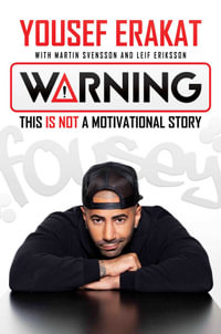 Warning : This is Not a Motivational Story - Yousef  Erakat