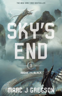 Sky's End : Above the Black - Marc J Gregson