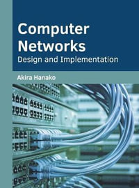 Computer Networks : Design and Implementation - Akira Hanako
