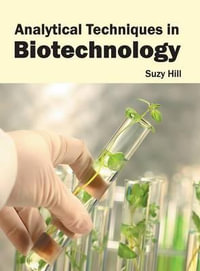 Analytical Techniques in Biotechnology - Suzy Hill