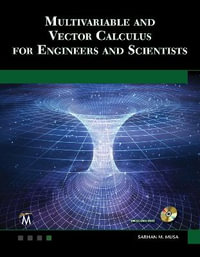 Multivariable and Vector Calculus for Engineers and Scientists : Engineering - Sarhan M. Musa