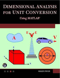 Dimensional Analysis for Unit Conversions Using MATLAB - Roger W. Pryor