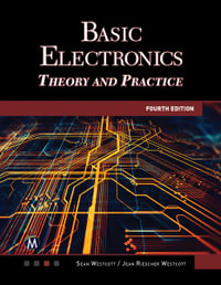 Basic Electronics : Theory and Practice - Jean Riescher Westcott