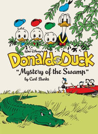 Walt Disney's Donald Duck Mystery of the Swamp : The Complete Carl Barks Disney Library Vol. 3 - Carl Barks