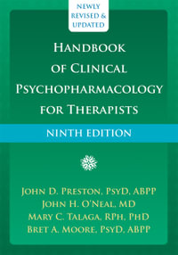 Handbook of Clinical Psychopharmacology for Therapists : 9th Edition - John D. Preston